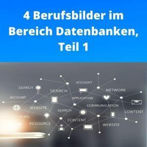 4 Berufsbilder im Bereich Datenbanken, Teil 1