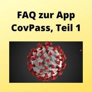 FAQ zur App CovPass, Teil 1