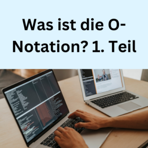 Was ist die O-Notation 1. Teil