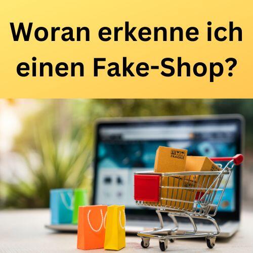 Woran erkenne ich einen Fake-Shop